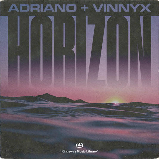 Kingsway Music Library - Horizon (Vinnyx & Adriano) (Members Only)