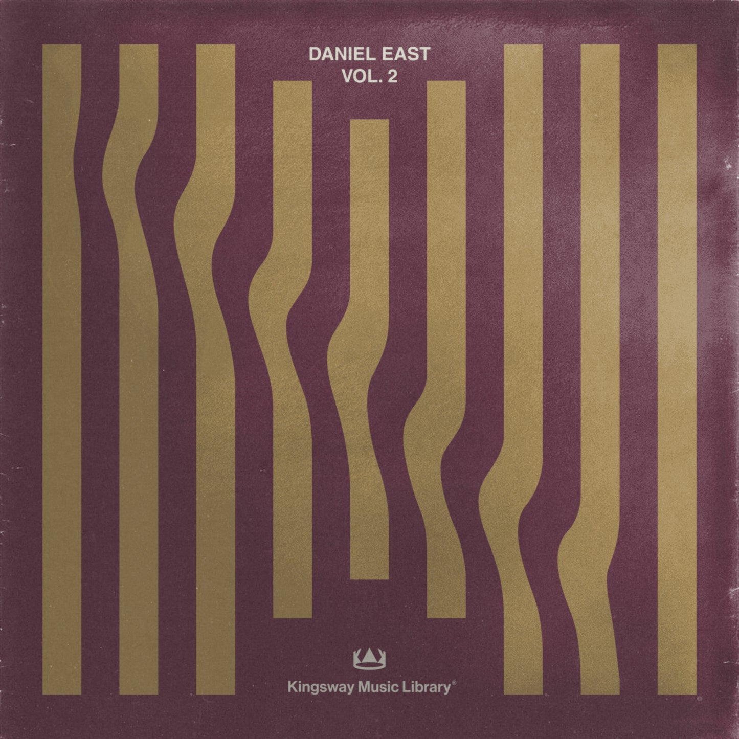 Kingsway Music Library Presents - Daniel East VOL. 2 (Members Only)