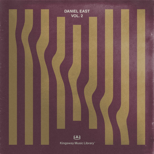 Kingsway Music Library Presents - Daniel East VOL. 2 (Members Only)