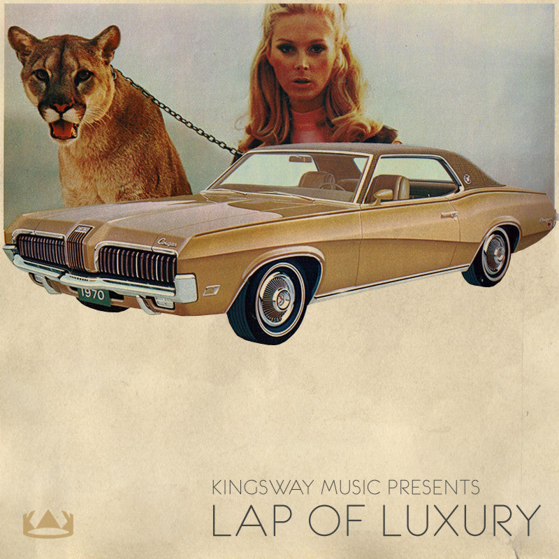 Kingsway Music Presents - Lap of Luxury (Digital Download)